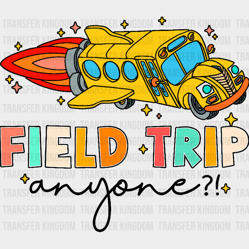 Field Trip Anyone? - Field Trip DTF Transfers Adult Unisex - S & M (10’’) / Dark Color Design (See Imaging)