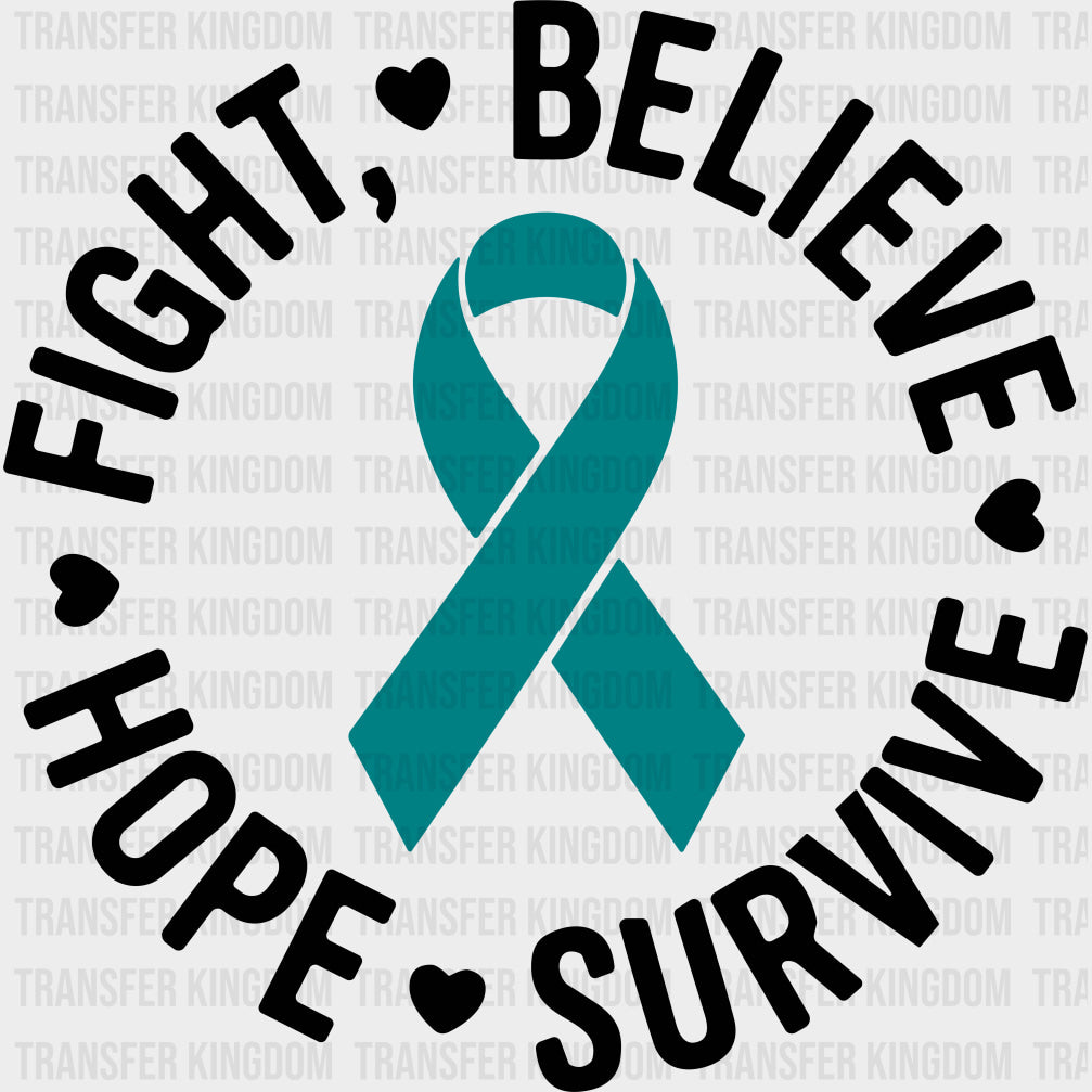 Fight Believe Hope Survive - Ovarian Cancer DTF Transfers - Adult Unisex - S & M (10’’) / Dark Color Design (See