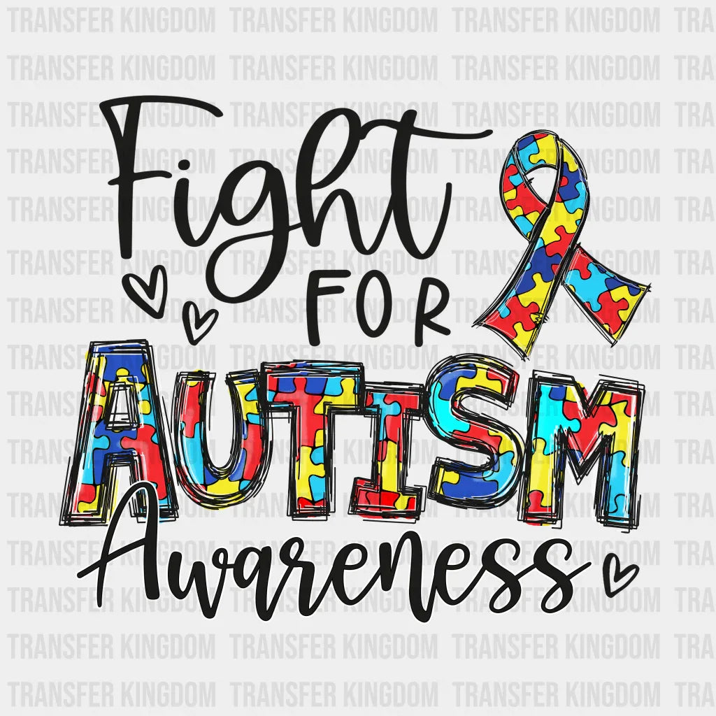 Fight For Autism Awareness Design - DTF heat transfer - Transfer Kingdom