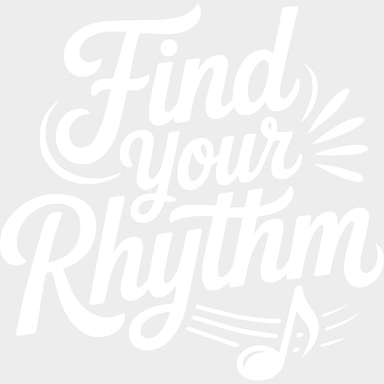 Find Your Rhythm - Music DTF Transfers transfer-kingdom Light Color Design (See Imaging)