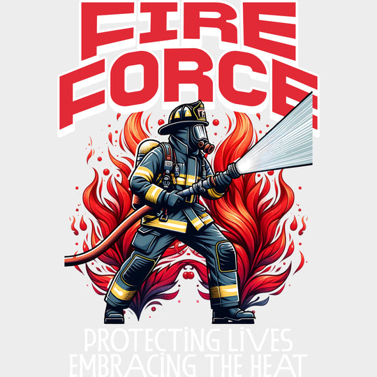 Fire Force Protecting Lives Embracing The Heat - Fire Department DTF Transfers Adult Unisex - S & M (10’’) / Light