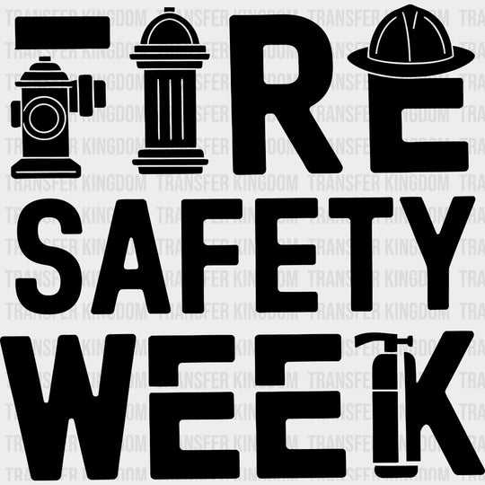 Fire Safety Week B&W - Fire Department DTF Transfers Adult Unisex - S & M (10’’) / Dark Color Design (See Imaging)