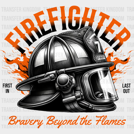 Firefighter Bravery Beyond The Flames - Fire Department DTF Transfers Adult Unisex - S & M (10’’) / Dark Color Design