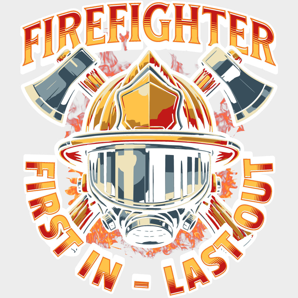 Firefighter, First In Last Out - Fire Department DTF Transfers transfer-kingdom Light Color Design (See Imaging)