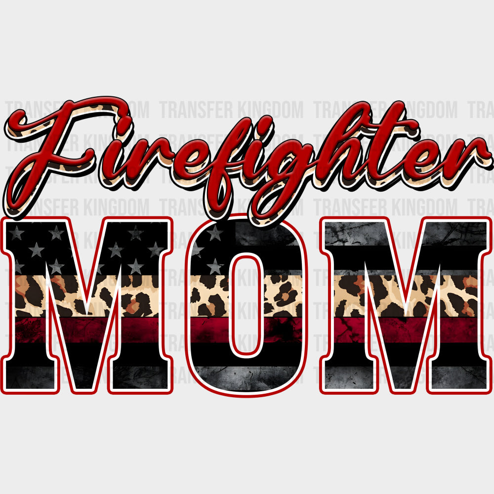 Firefighter Mom - Fire Department DTF Transfers