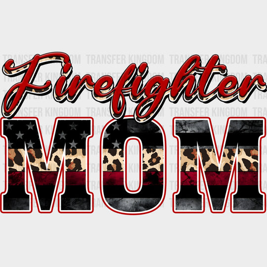 Firefighter Mom - Fire Department DTF Transfers