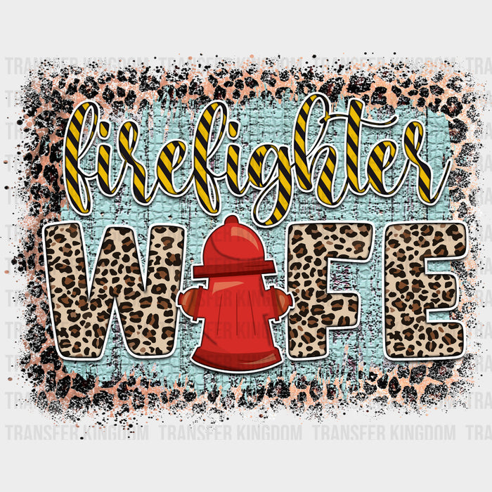Firefighter Wife Leopard Print - Fire Department DTF Transfers