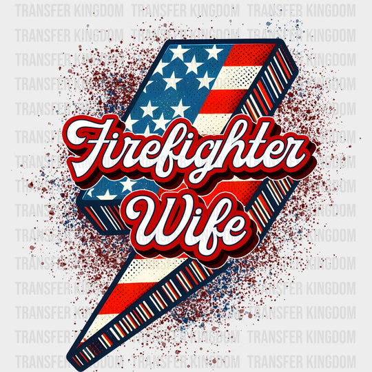 Firefighter Wife US Flag - Fire Department DTF Transfers