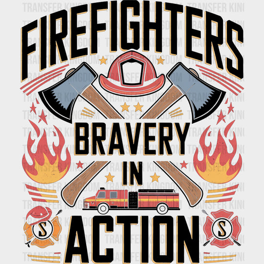 Firefighters Bravery In Action - Fire Department DTF Transfers Adult Unisex - S & M (10’’) / Dark Color Design (See