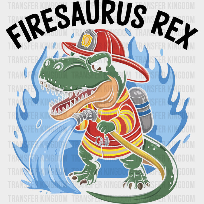 Firesaurus Rex - Fire Department DTF Transfers