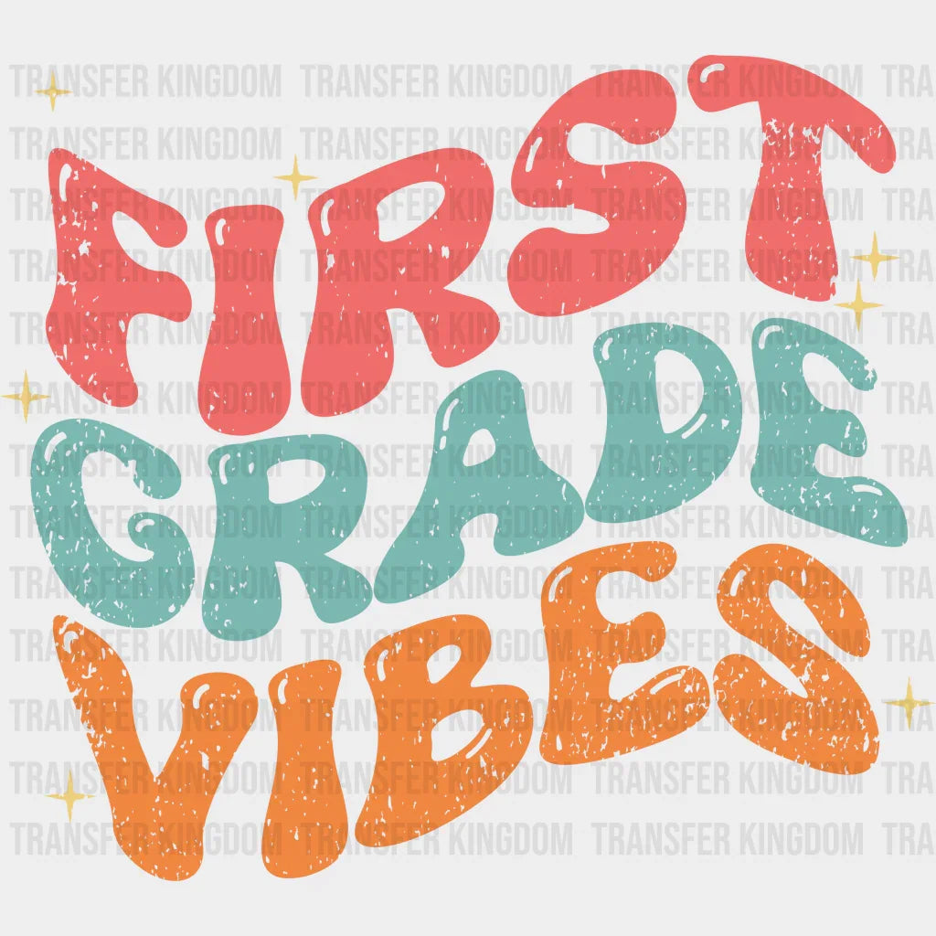 First Grade Vibes - Back To School DTF Transfer - Transfer Kingdom