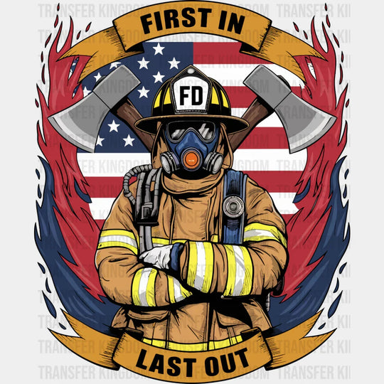 First In Last Out Firefighter Design - Dtf Transfer Unisex S & M (10’’) / Dark Color See Imaging