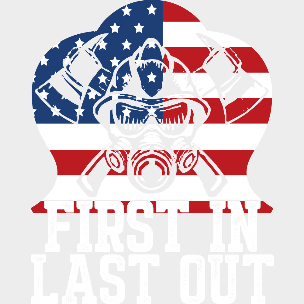 First In Last Out USA Flag B&W - Fire Department DTF Transfers Adult Unisex - S & M (10’’) / Light Color Design (See
