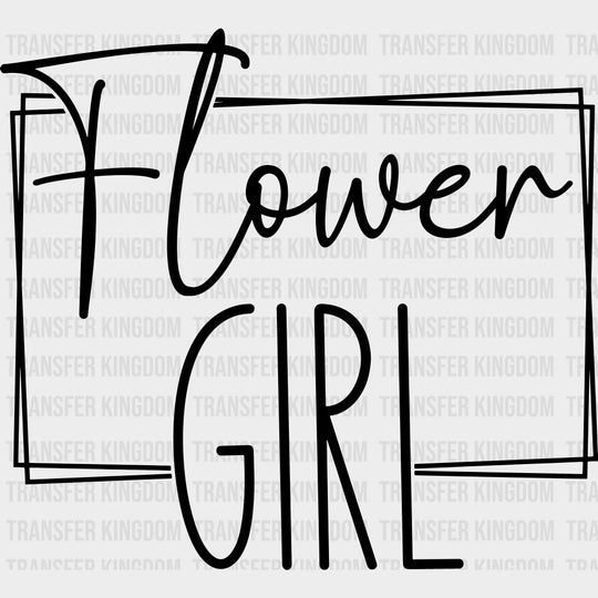 Flower Girl, Cursive B&W - Wedding Crew DTF Transfers transfer-kingdom Dark Color Design (See Imaging)
