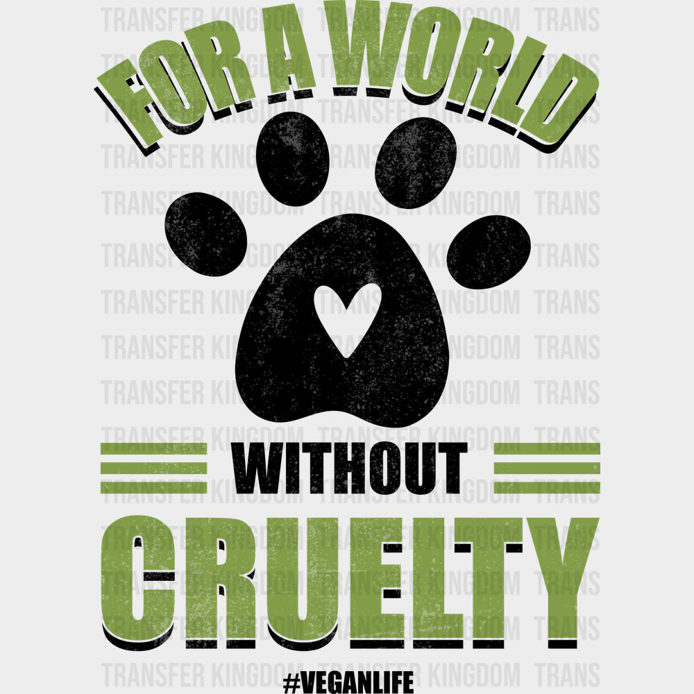 For A World Without Cruelty - Vegan DTF Transfers - Adult Unisex - S & M (10’’) / Dark Color Design (See Imaging)
