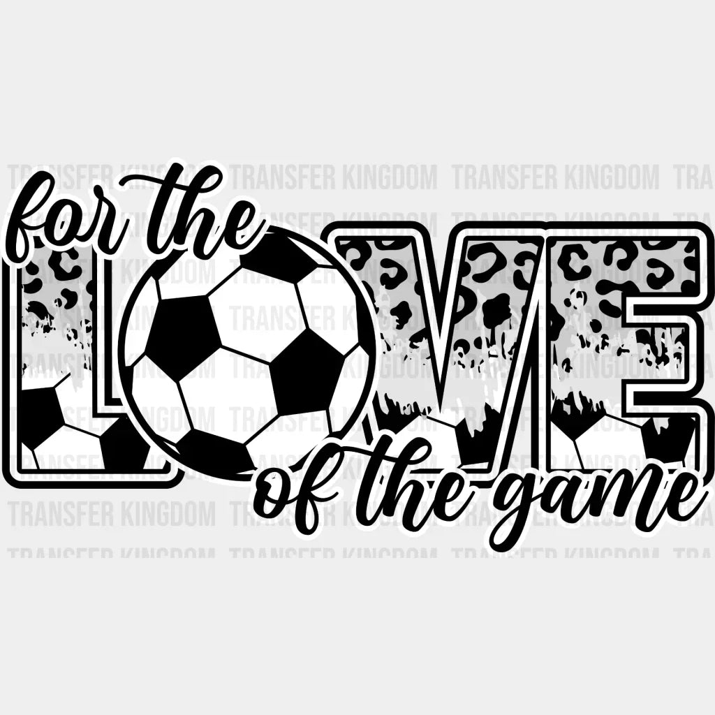 For The Love Of Game Dtf Transfer
