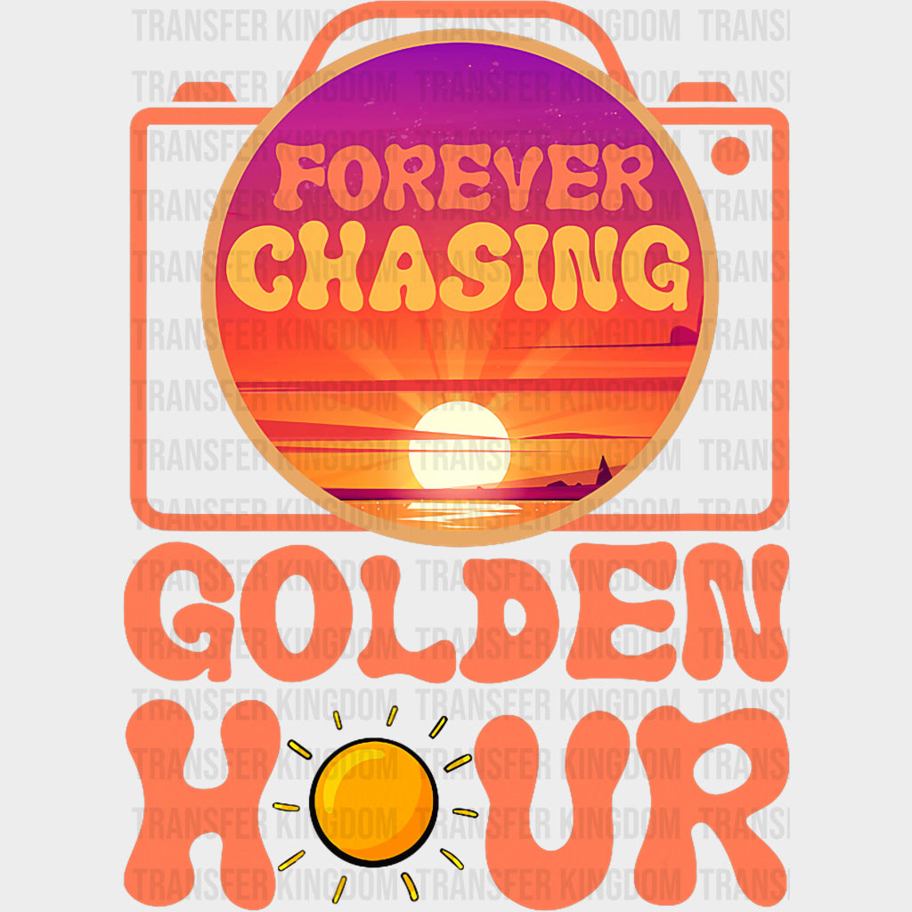 Forever Chasing Golden Hour - Photography DTF Transfers transfer-kingdom