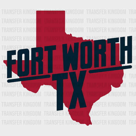 Fort Worth TX - States & Cities DTF Transfer