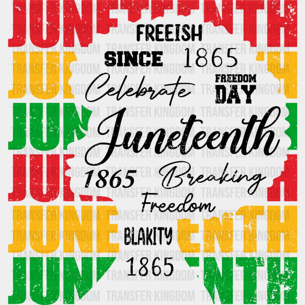 Freeish Since 1865 Juneteenth - Juneteenth DTF Transfer Adult Unisex - S & M (10’’) / Dark Color Design (See Imaging)