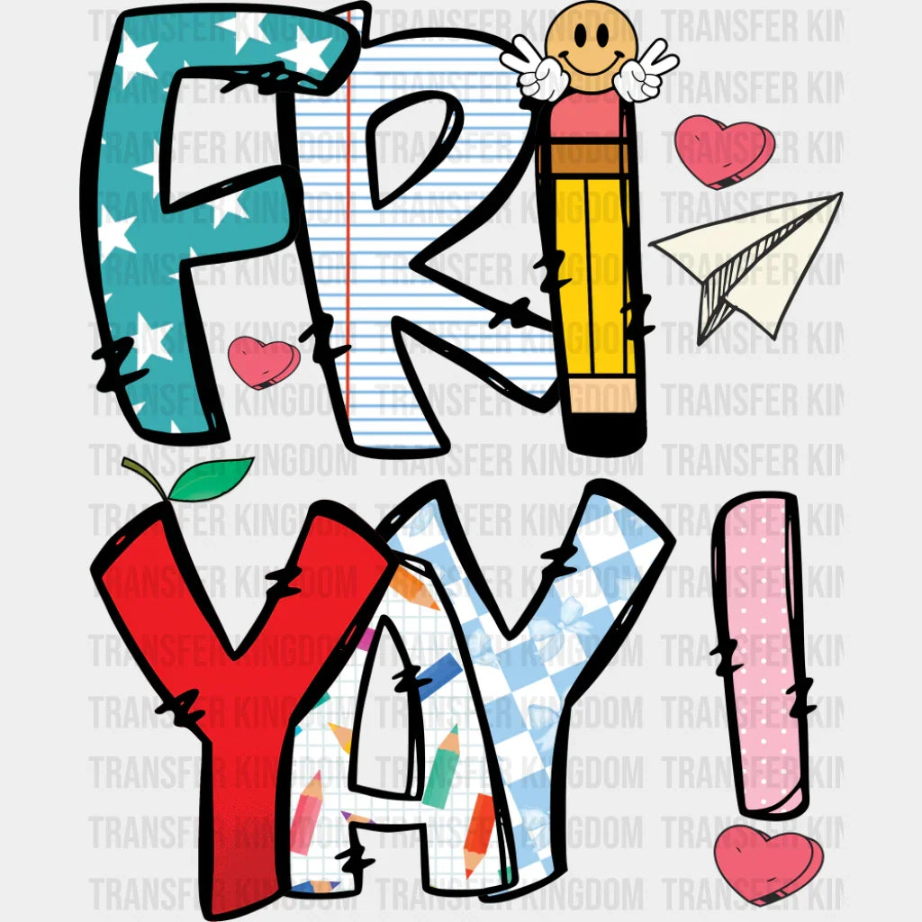 Fri Yay - Last Day Of School DTF Transfer