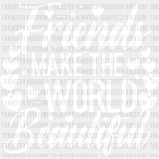 Friends Make The World Beautiful - Best Dtf Transfer Unisex S & M (10’’) / Light Color Design
