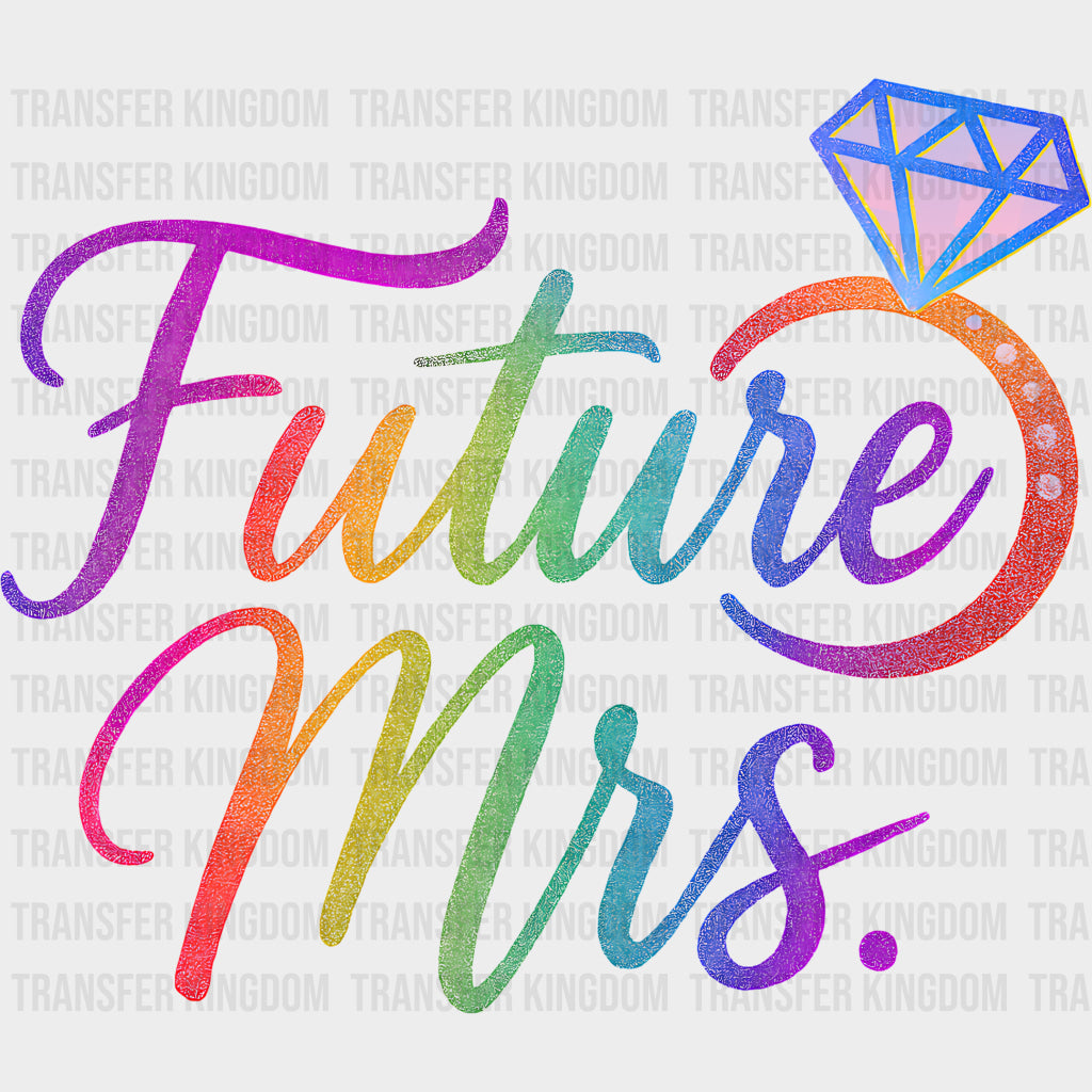 Future Mrs. - Bachelorette DTF Transfers transfer-kingdom