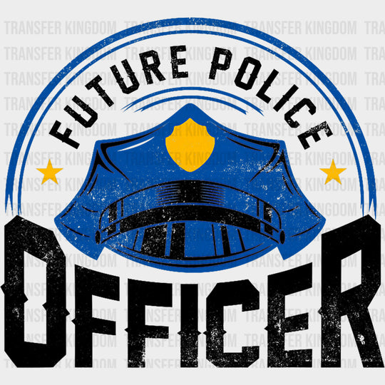 Future Police Officer - Police DTF Transfers transfer-kingdom Dark Color Design (See Imaging)