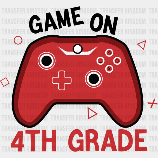 Game On 4th Grade - Back To School DTF Transfer - Transfer Kingdom