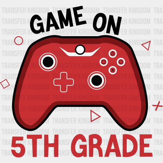 Game On 5th Grade - Back To School DTF Transfer - Transfer Kingdom