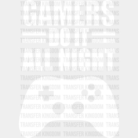 Gamers Do It All Night - Video Game Dtf Heat Transfer Unisex S & M (10’’) / Light Color Design