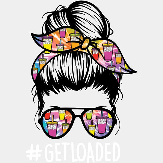 Get Loaded Sunglass Mom Design - DTF heat transfer - Transfer Kingdom