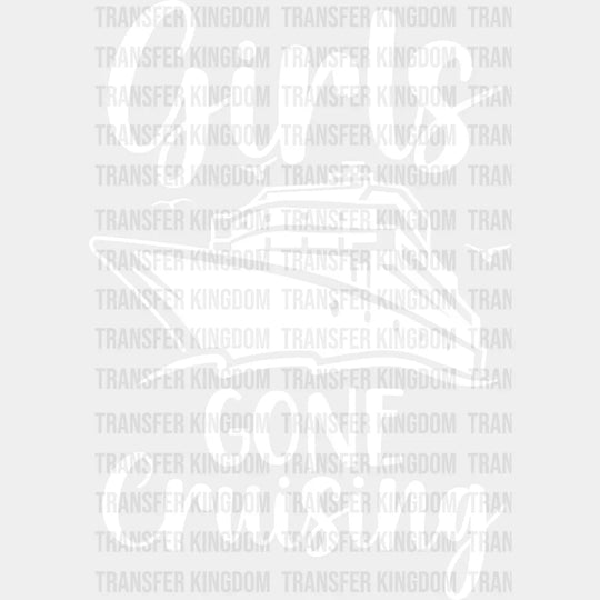 Girls Gone Cruising - Family Cruise Dtf Heat Transfer Unisex S & M (10’’) / Light Color Design