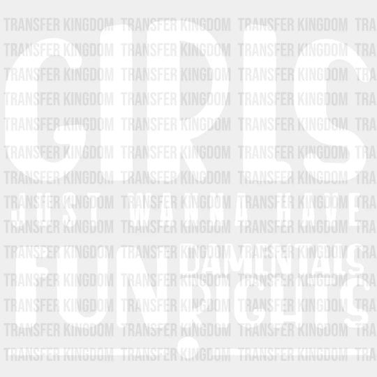 Girls Just Wanna Have Fundamental Rights Design - Dtf Heat Transfer Unisex S & M ( 10 ) / Light