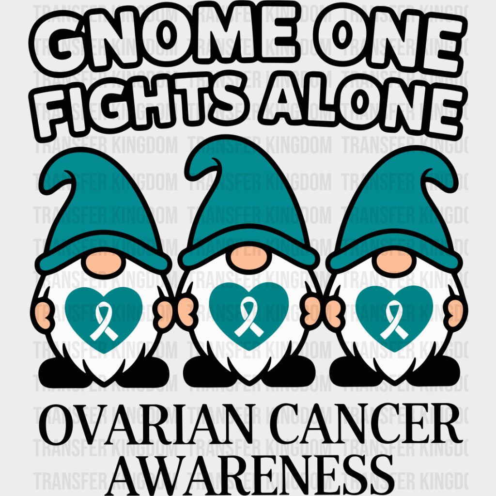 Gnome One Fights Alone - Ovarian Cancer DTF Transfers - Adult Unisex - S & M (10’’) / Dark Color Design (See Imaging)