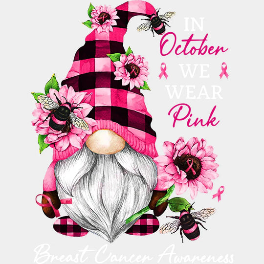 Gnomie In October We Wear Pink Breast Cancer Awareness Design - DTF heat transfer - Transfer Kingdom
