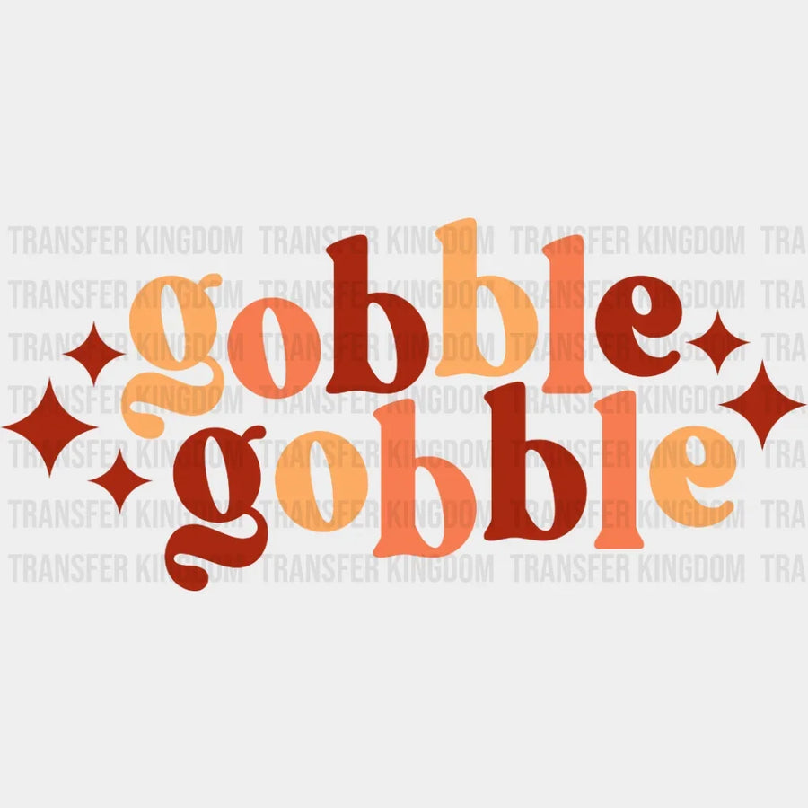 Gobble Thanksgiving Fall Design - Dtf Heat Transfer