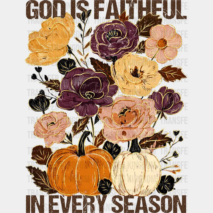 God Is Faithful In Every Season - Fall DTF Transfer