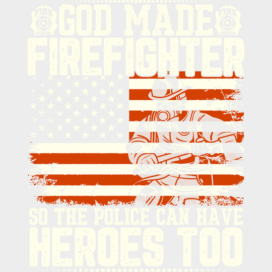 God Made Firefighter - Fire Department DTF Transfers Adult Unisex - S & M (10’’) / Light Color Design (See Imaging)