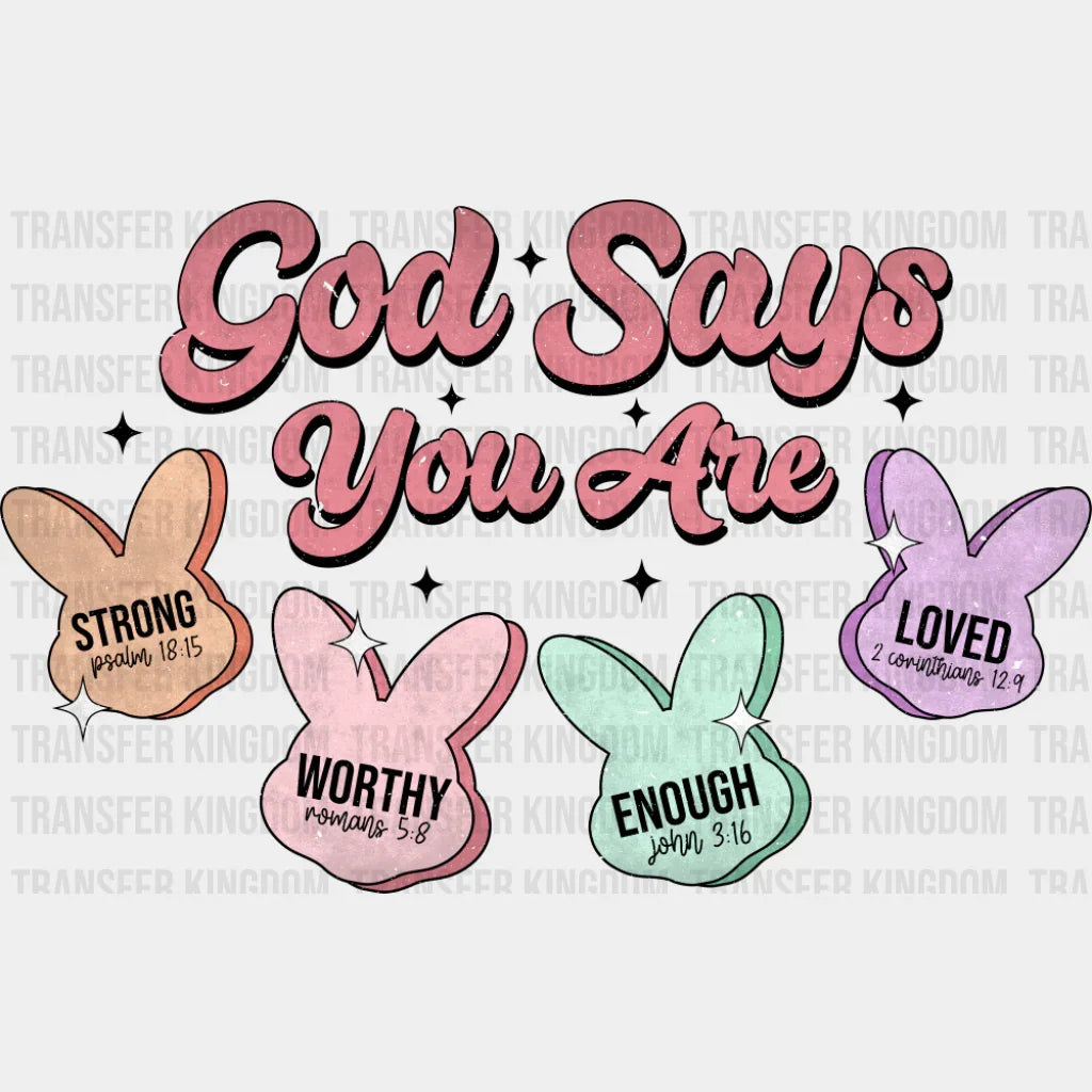 God Says You Are - Easter DTF Transfer Adult Unisex - S & M (10’’) / Dark Color Design (See Imaging)