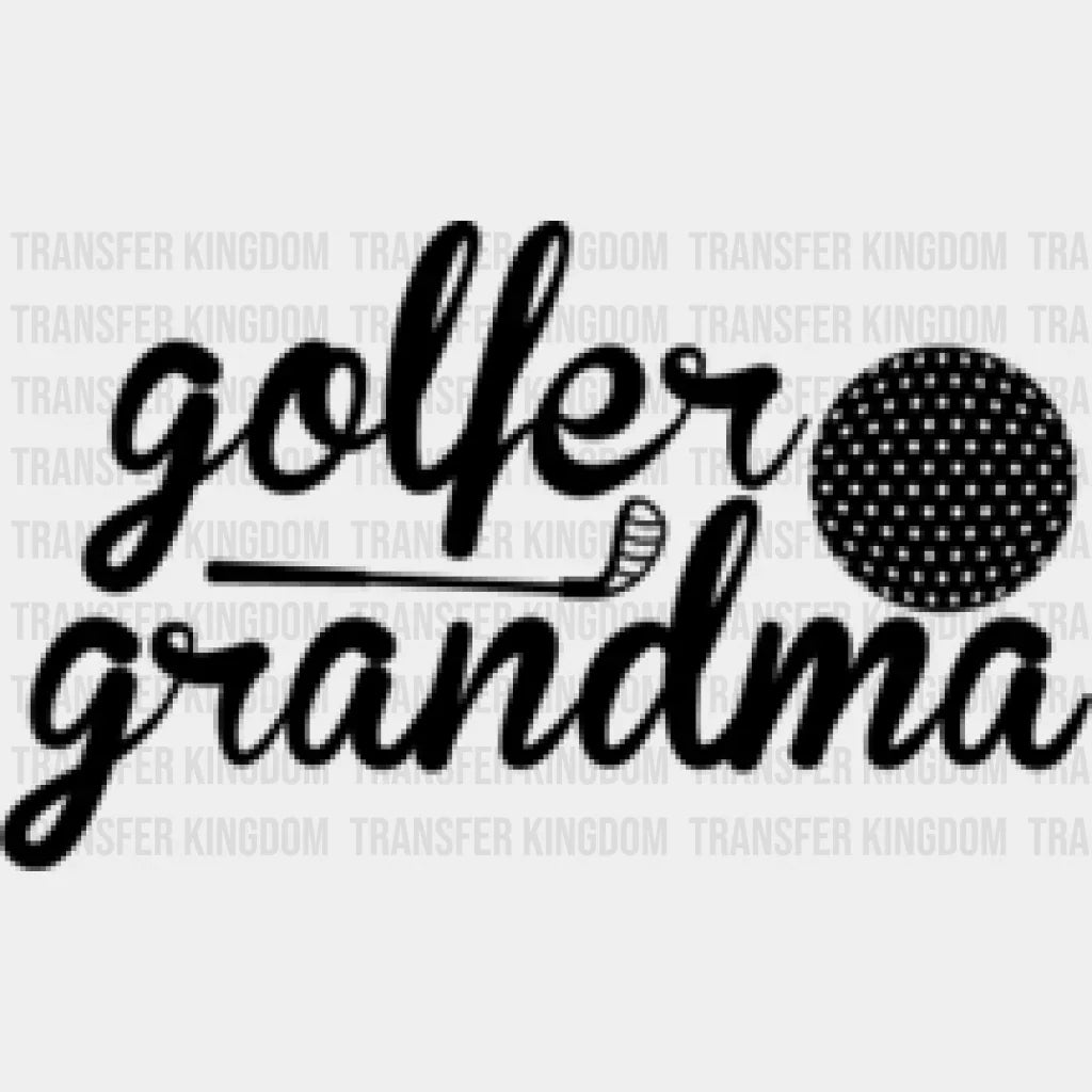 Golfer Grandma - Golf Dtf Heat Transfer Unisex S & M (10’’) / Dark Color Design (See Imaging)