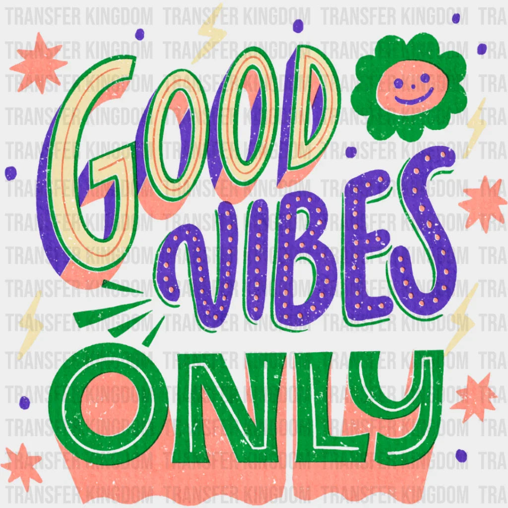 Good Vibes Only Green And Purple Design - Dtf Transfer