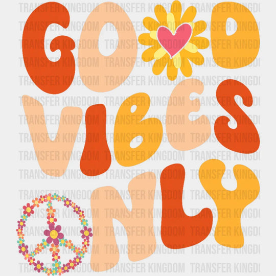 Good Vibes Only Peace Sign - Good Vibes DTF Transfer