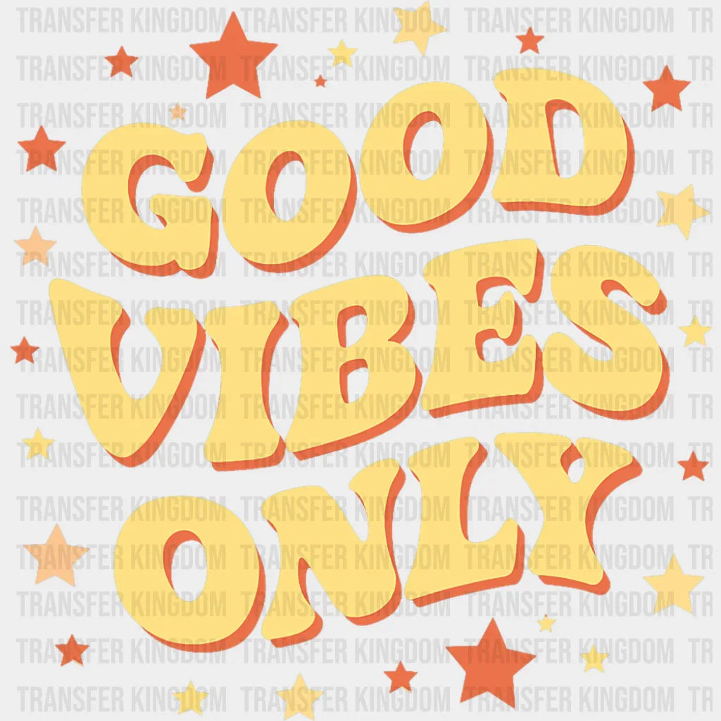 Good Vibes Only Stars Design - Good Vibes DTF Transfer