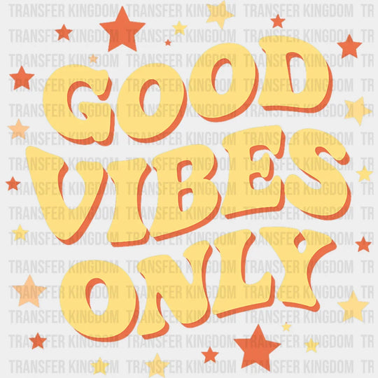 Good Vibes Only Stars Design - Good Vibes DTF Transfer