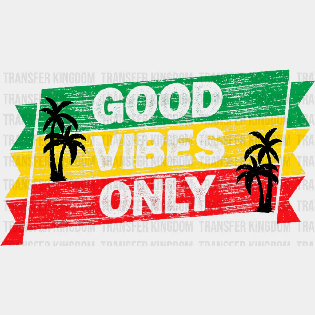 Good Vibes Only Trees Design - Good Vibes DTF Transfer