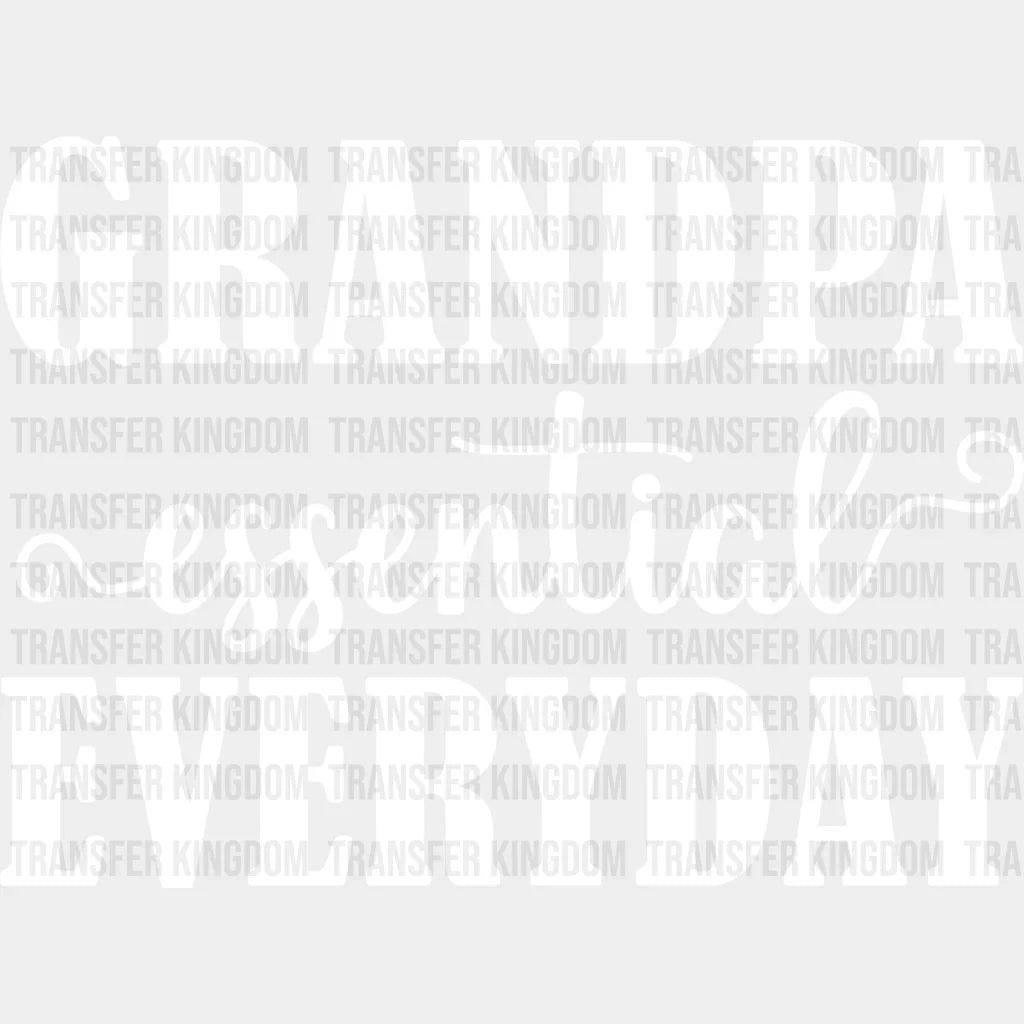 Grandpa Essential Everyday - Dtf Heat Transfer Unisex S & M (10’’) / Light Color Design See Imaging