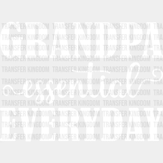 Grandpa Essential Everyday - Dtf Heat Transfer Unisex S & M (10’’) / Light Color Design See Imaging