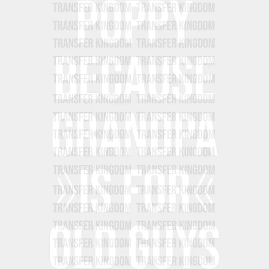 Grandpa Is For Old Guys - Dtf Heat Transfer Unisex S & M (10’’) / Light Color Design See Imaging