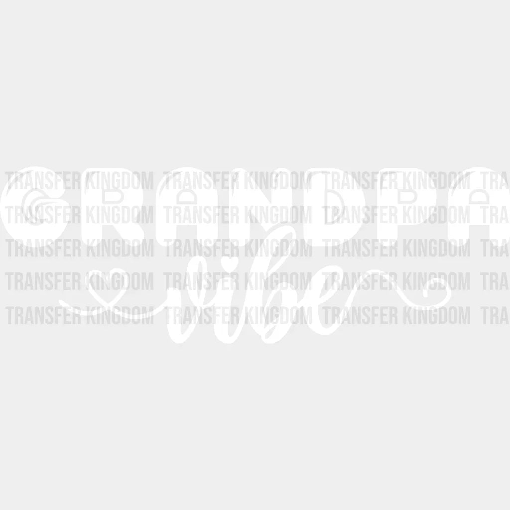 Grandpa Vibe - Dtf Heat Transfer Unisex S & M (10’’) / Light Color Design See Imaging