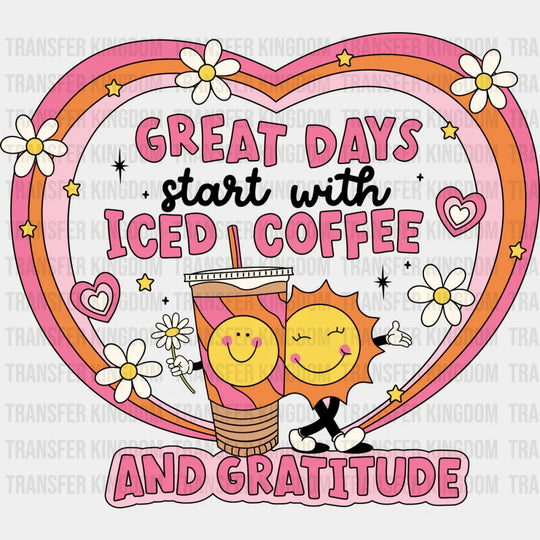 Great Days Start With Iced Coffee - Dtf Transfer Unisex S & M (10’’) / Dark Color Design See Imaging